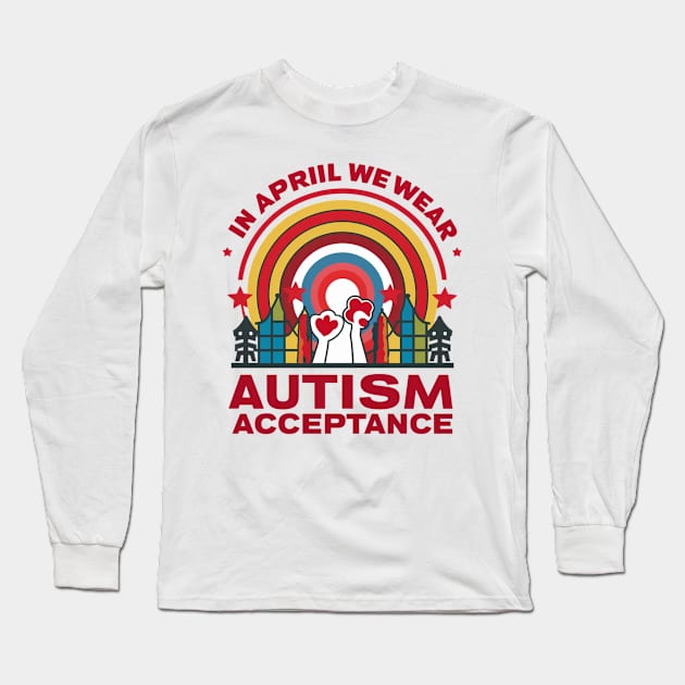 Happy Autism People Acceptance In April We Wear Red Autism Long Sleeve T-Shirt by Pikalaolamotor